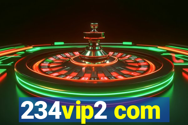 234vip2 com